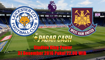 Prediksi Skor Leicester City vs West Ham United 31 Desember 2016