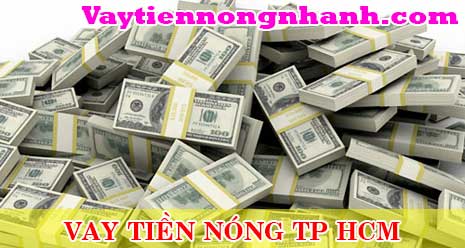 Vay tiền nóng TPHCM