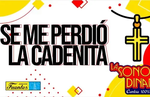 Se Me Perdio La Cadenita | La Sonora Dinamita Lyrics