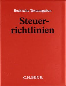 Steuerrichtlinien (ohne Fortsetzungsnotierung). Inkl. 159. Ergänzungslieferung: Einkommensteuer-Richtlinien, Lohnsteuer-Richtlinien, ... Anwendungserlaß zur Abgabenordnung