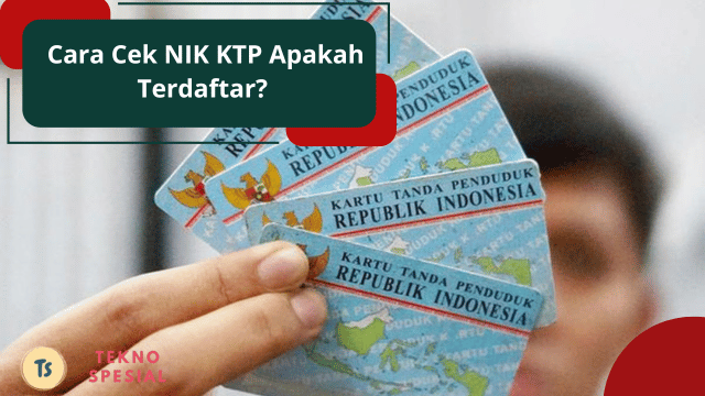 Cara Cek NIK KTP Apakah Terdaftar? Simak Caranya!