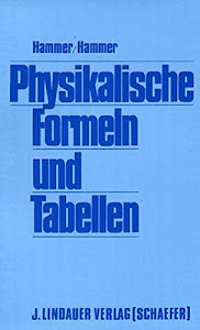 Physikalische Formeln und Tabellen