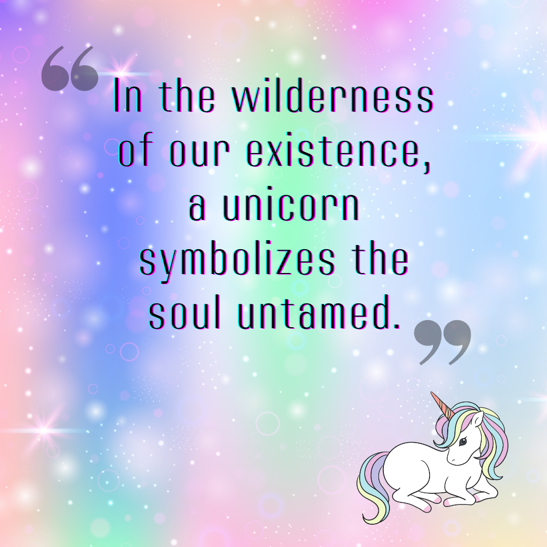 Inspiring Quotes on What Unicorns Symbolize