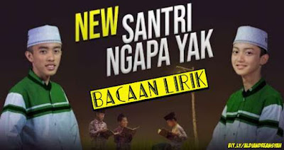 Lirik santri ngapa yak Syubbanul Muslimin