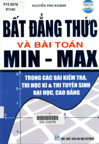 Bất Đẳng Thức Và Bài Toán Min - Max - Nguyễn Phú Khánh