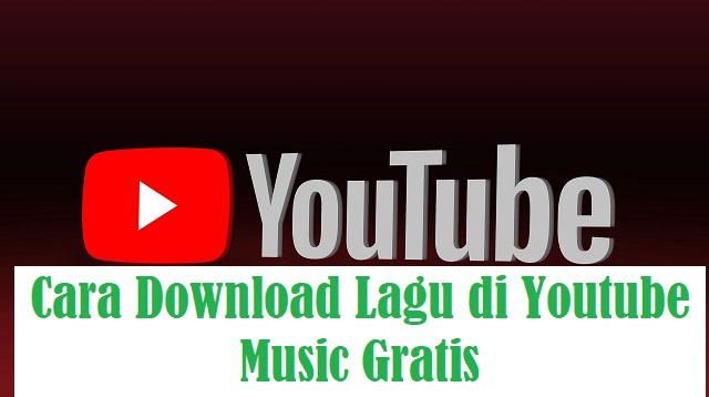 Cara Download Lagu di Youtube Music Gratis Cara Download Lagu di Youtube Music Gratis 2022