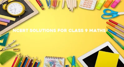 NCERT Solutions for Class 9 Math's
