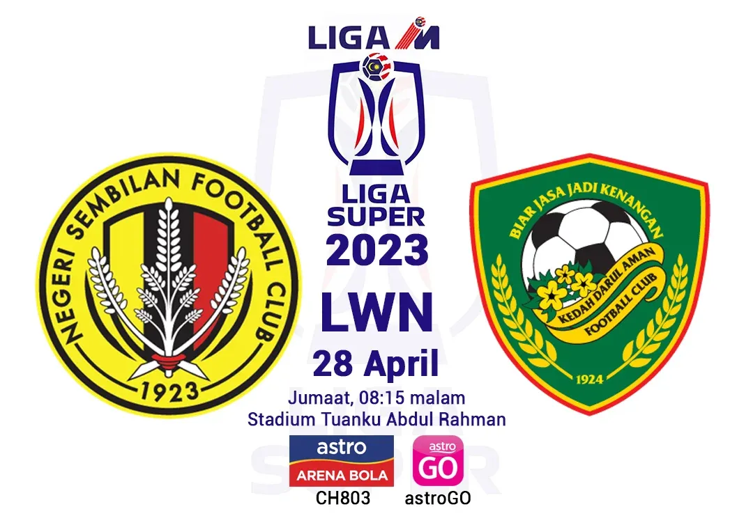 Siaran Lansung Negeri Sembilan Vs Kedah Live Streaming LS10 2023