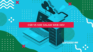 Client Side Rendering vs Server Side Rendering dalam Website Development