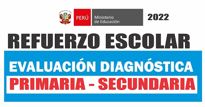 Nueva Evaluación Diagnóstica para el Refuerzo Escolar 2022