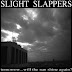 Slight Slappers – Tomorrow...Will The Sun Shine Again?