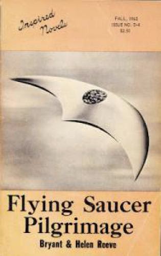 Bryant And Helen Reeve Flying Saucer Pilgrimage