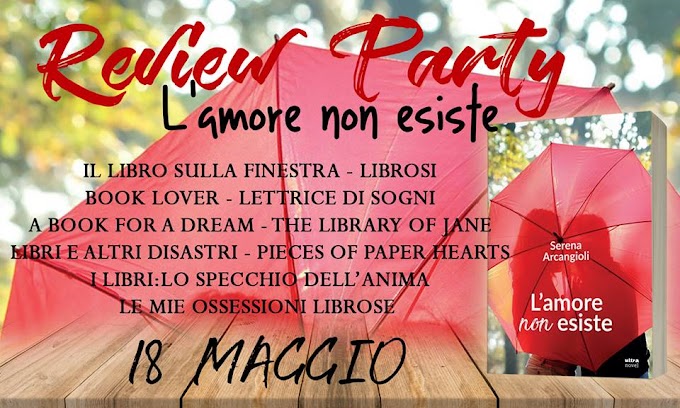 [Review Party] L'amore non esiste Serena Arcangioli