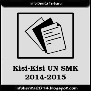 Kisi-kisi Soal UN SMK 2014-2015