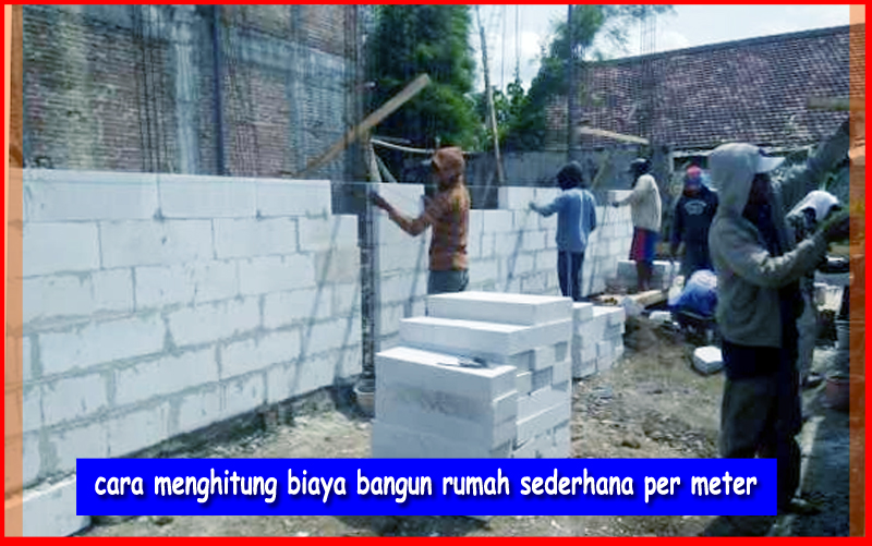 Ide 11 Cara Menghitung Biaya  Renovasi Rumah  Terbaru 