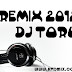 REMIX 2012  By DJ TORU MIX "Recomendado"