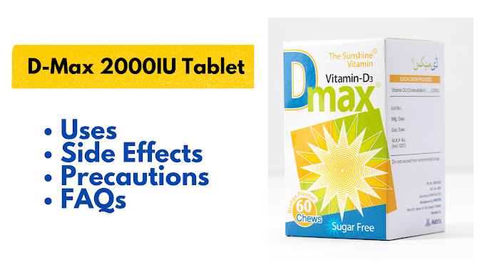 D-Max 2000IU Tablet Uses, Side Effects, Precautions & FAQs - Medicines Care