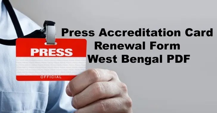 Press Accreditation Card Renewal Form West Bengal PDF
