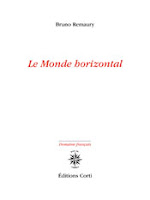 Bruno Remaury Le Monde horizontal Corti 