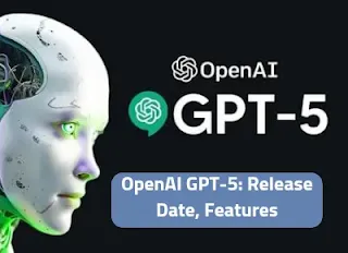 OpenAI GPT-5: Release Date, Features, AGI Rumors, Speculations, and More