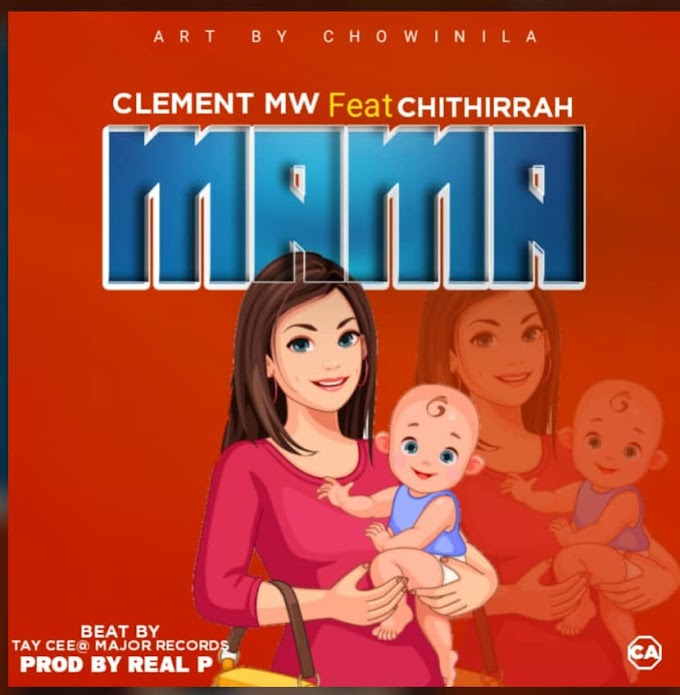  "MAMA" BY Clement_x_Chithirrah || PROD BY REAL P
