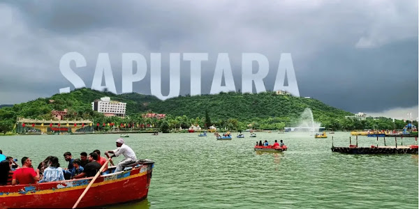 Places To Visit In Saputara