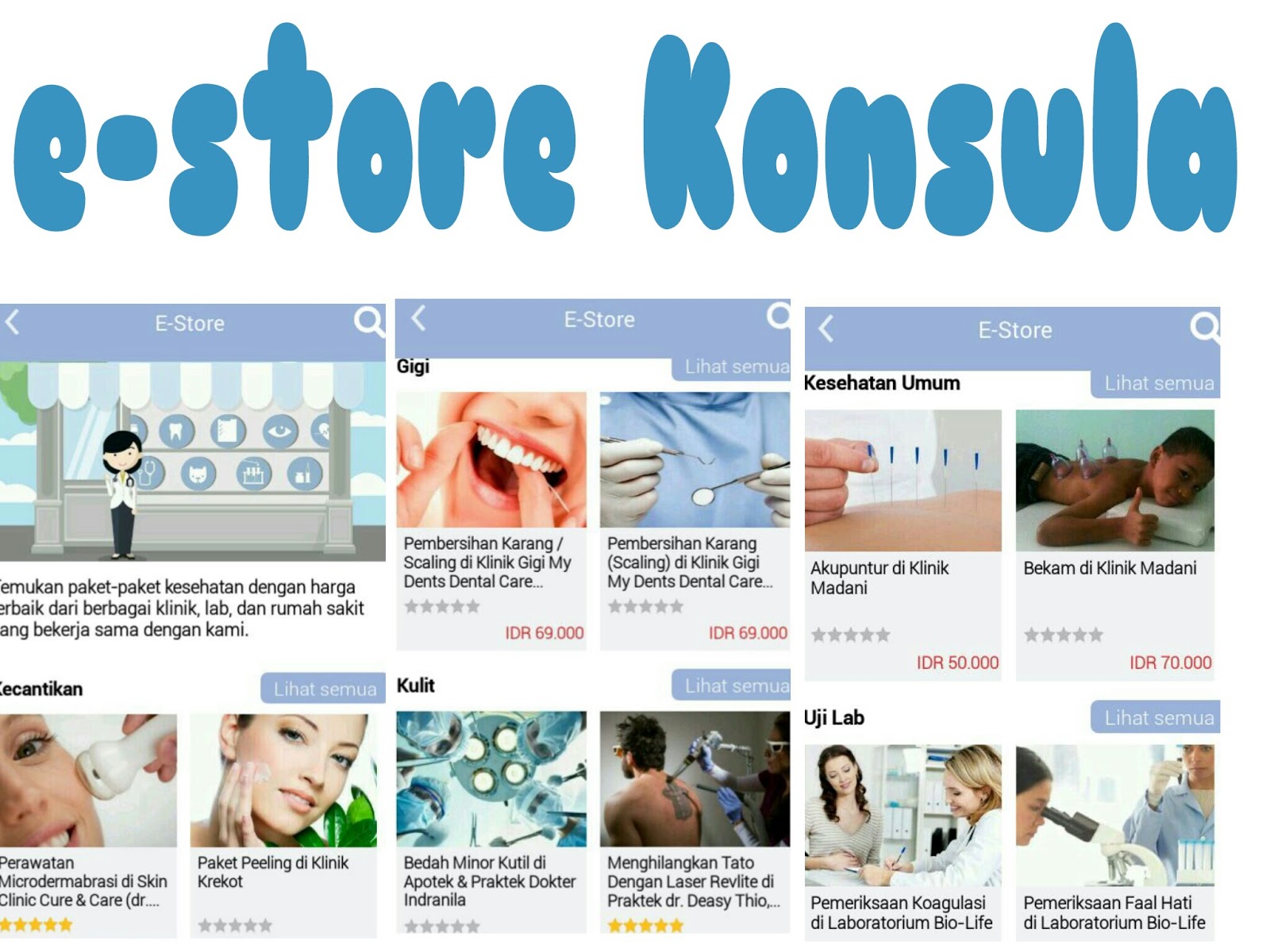 Di e store kita bisa menemukan aneka paket kesehatan dengan harga terbaik dari berbagai klinik lab dan sakit yang bekerja sama dengan Konsula