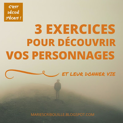 3 exercices pour découvrir vos personnages et leur donner vie