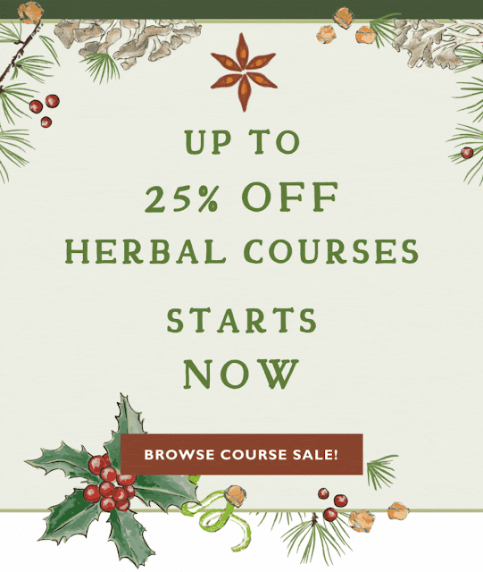Annual Holiday Sale with up to 25% off all herbal courses!