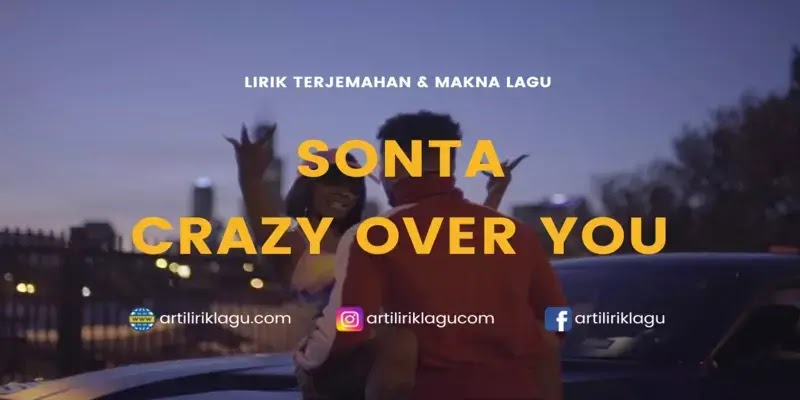 Lirik Lagu Sonta Crazy Over You dan Terjemahan