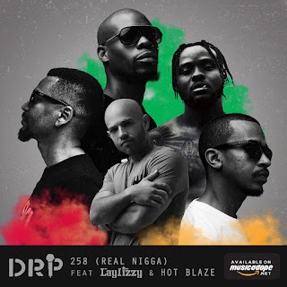 DRP-feat-Laylizzy-&-Hot-Blaze-258-Real-Nigga