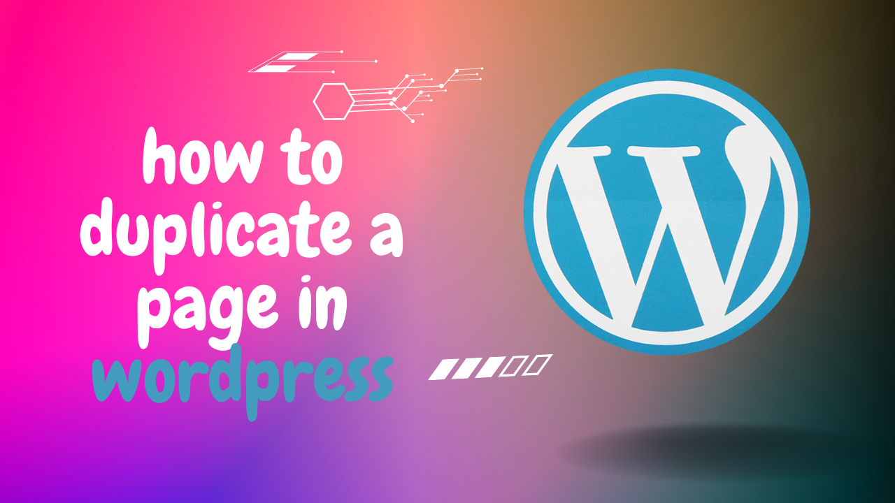 How to Easily Duplicate a Page in WordPress: Step-by-Step Guide