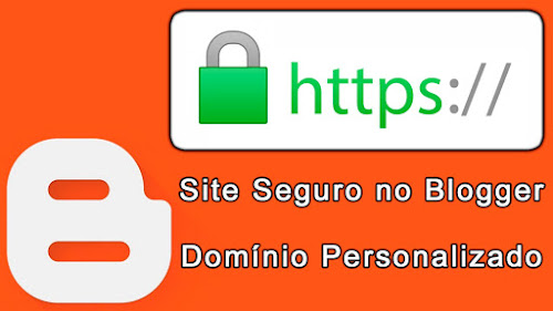 HTTPS no Blogger com dominio personalizado