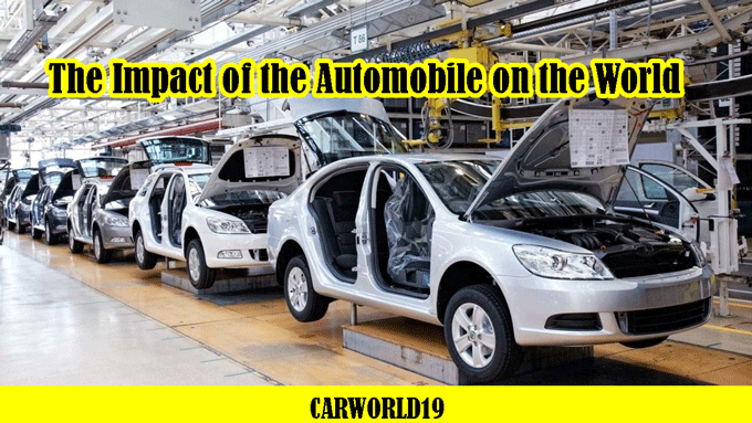 The Impact of the Automobile on the World