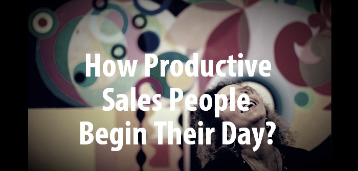 How productive salespeople begin their day