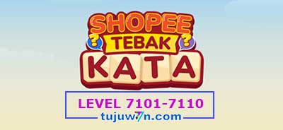 tebak-kata-shopee-level-7106-7107-7108-7109-7110-7101-7102-7103-7104-7105