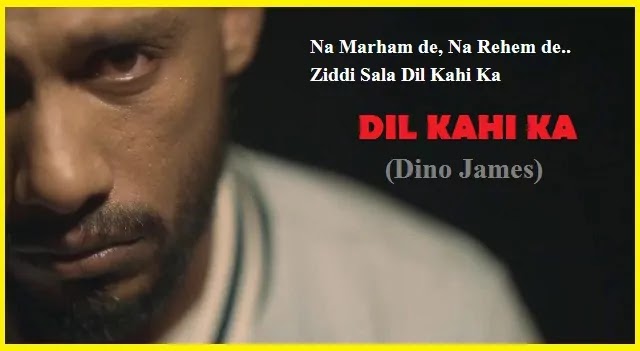 Dil Kahi Ka Lyrics in Hindi - Dino James, Dil Kahi Ka Lyrics
