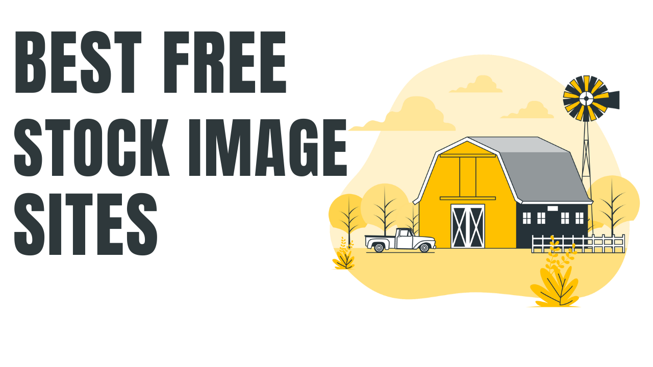 Best Free Stock Image Sites for Bloggers, Unsplash, Pexels, Pixabay, Canva, Burst by Shopify, Freepik,