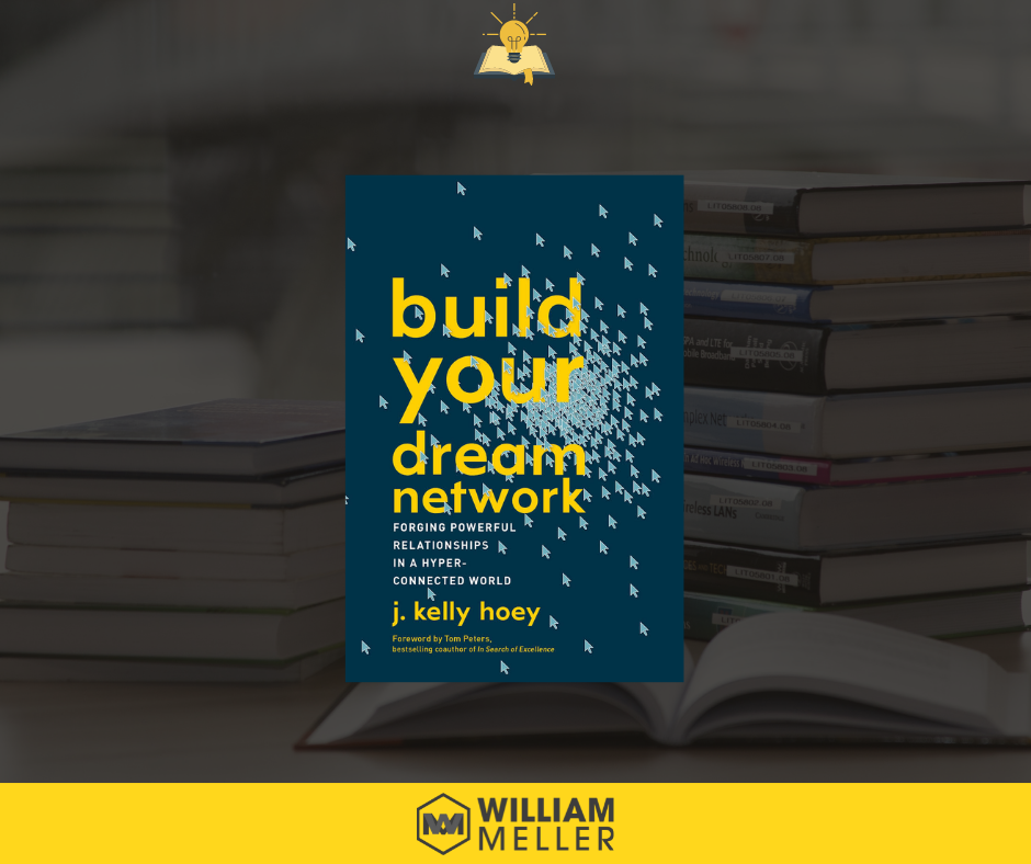 William Meller - Build Your Dream Network - J. Kelly Hoey William Meller - Build Your Dream Network - J. Kelly Hoey