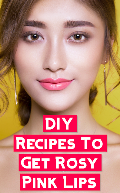 Amazing Diy Recipes Which Can Transform Your Dark Lips Into Rosy Pink