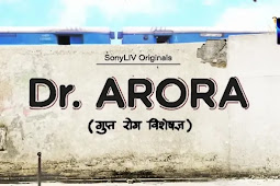 Dr. Arora – Gupt Rog Visheshagya Web Series Cast, Release Date, Actress Name, Watch Online