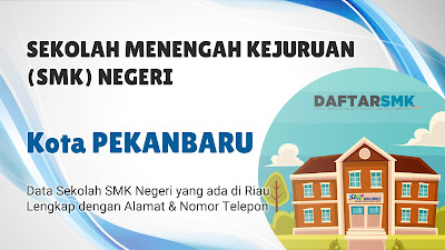 Daftar SMK Negeri di Kota Pekanbaru Riau