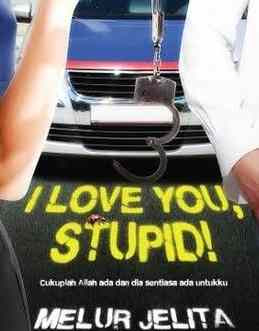 Novel I Love You Stupid by Melur Jelita Full Episode