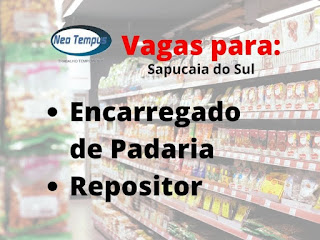 Vaga para Encarregado de Padaria e Repositor em Sapucaia do Sul