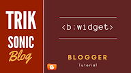 B:Widget - Blogger Tutorial