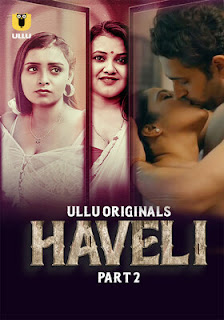 Haveli Part 2 (2024) UllU Hindi