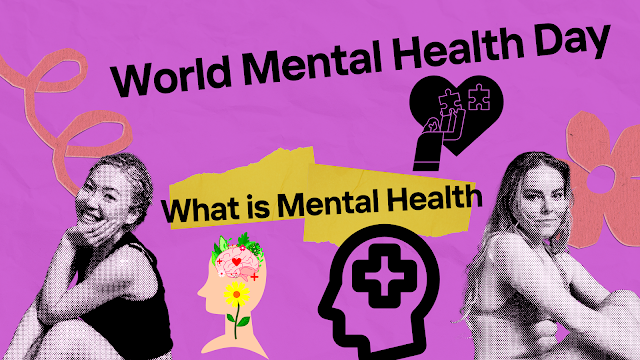 World Mental Health Day 🧠 What is Mental Health