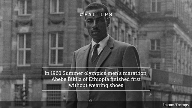 #Factops : "In 1960 Summer Olympics- Men's Marathon Abebe Bikila of Ethiopia finished first without wearing shoes"