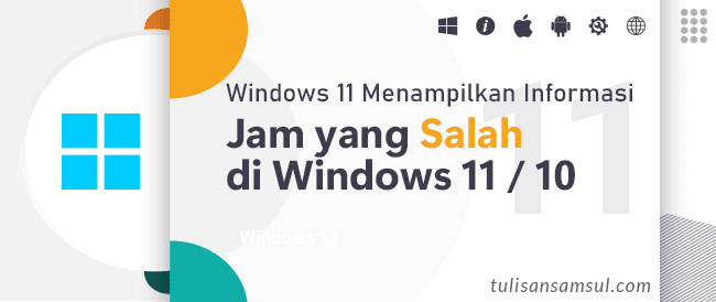 Perbaiki: Windows 11 Menampilkan Informasi Jam yang Salah