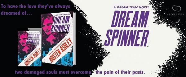 To have the love they've always dreamed of… two damaged souls must overcome the pain of their pasts. Dream Spinner by Kristen Ashley.